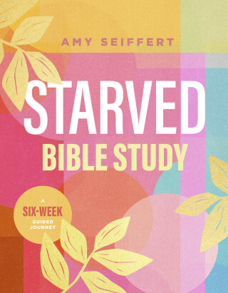 Cover image: Starved Bible Study 9781496460332