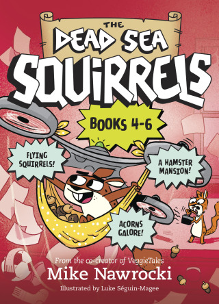 Cover image: The Dead Sea Squirrels Set Books 4-6: Squirrelnapped! / Tree-mendous Trouble / Whirly Squirrelies 9781496460912