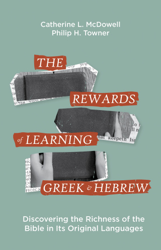 Immagine di copertina: The Rewards of Learning Greek and Hebrew 9781683074014