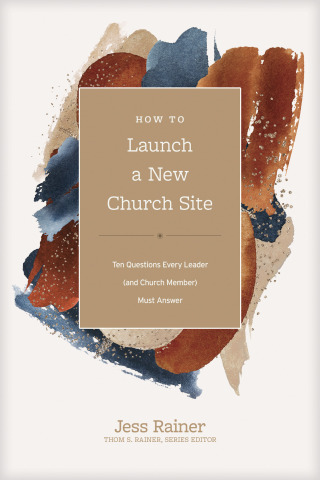 Cover image: How to Launch a New Church Site 9781496473721