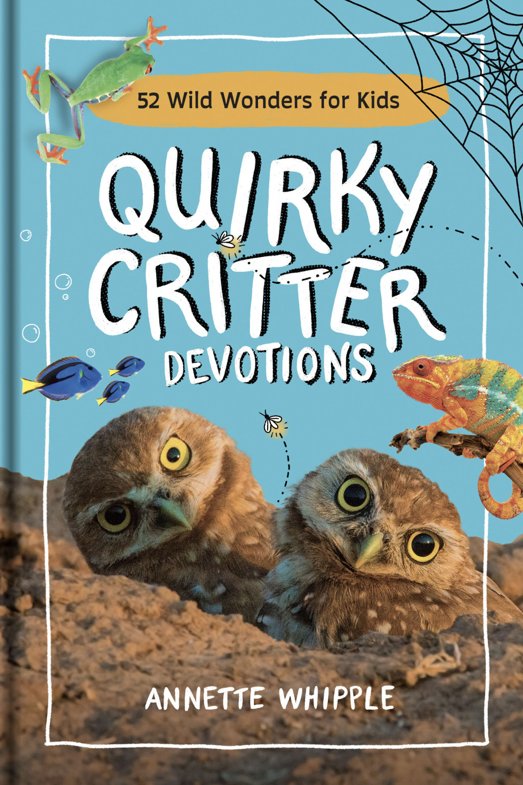 Quirky Critter Devotions 52 Wild Wonders for Kids