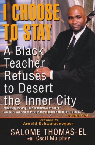 Cover image: I Choose To Stay: A Black Teacher Refuses To Desert The Inner-city 9780758201874