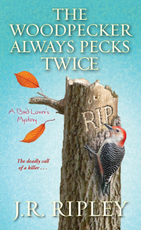 Imagen de portada: The Woodpecker Always Pecks Twice 9781601838346