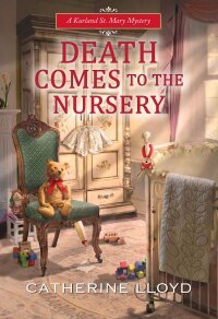 Cover image: Death Comes to the Nursery 9781496723222