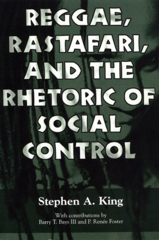 Cover image: Reggae, Rastafari, and the Rhetoric of Social Control 9781578064892