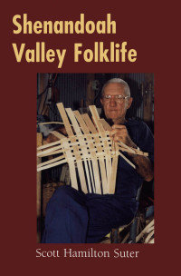 表紙画像: Shenandoah Valley Folklife 9781578061891