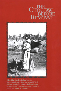 Cover image: The Choctaw before Removal 9781578066858
