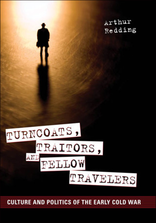 Cover image: Turncoats, Traitors, and Fellow Travelers 9781617033292