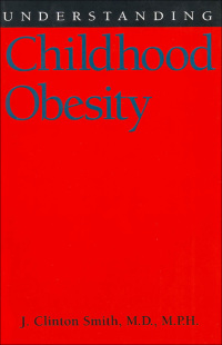 صورة الغلاف: Understanding Childhood Obesity 9781578061341
