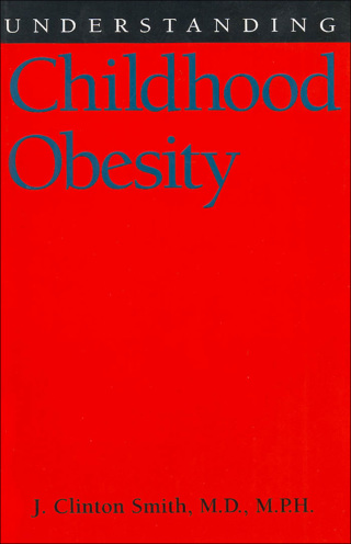 Cover image: Understanding Childhood Obesity 9781578061341