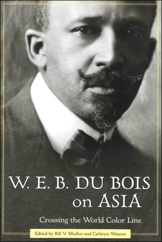 Omslagafbeelding: W. E. B. Du Bois on Asia 9781578068203