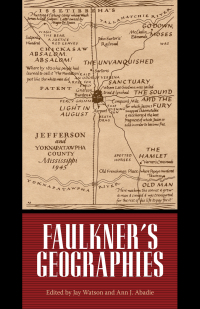 صورة الغلاف: Faulkner's Geographies 9781496802279