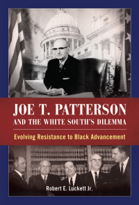 Imagen de portada: Joe T. Patterson and the White South's Dilemma 9781496802699