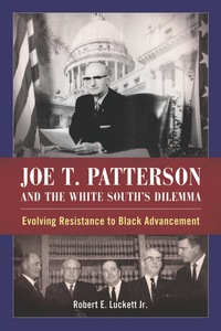 Omslagafbeelding: Joe T. Patterson and the White South's Dilemma 9781496802699