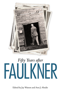 Titelbild: Fifty Years after Faulkner 9781496828262