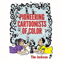 表紙画像: Pioneering Cartoonists of Color 9781496804792