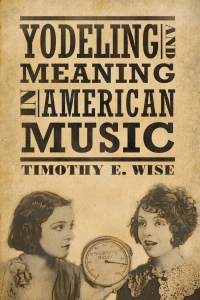 Titelbild: Yodeling and Meaning in American Music 9781496805805