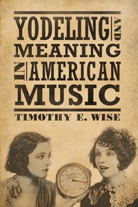 表紙画像: Yodeling and Meaning in American Music 9781496805805