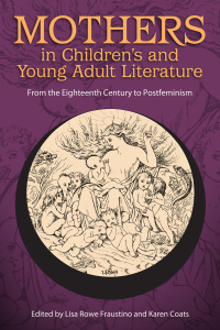 Cover image: Mothers in Children's and Young Adult Literature 9781496806994