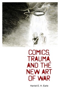 Cover image: Comics, Trauma, and the New Art of War 9781496812469