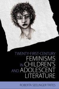 Cover image: Twenty-First-Century Feminisms in Children's and Adolescent Literature 9781496813800