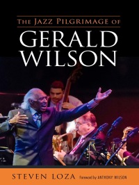 Omslagafbeelding: The Jazz Pilgrimage of Gerald Wilson 9781496816023