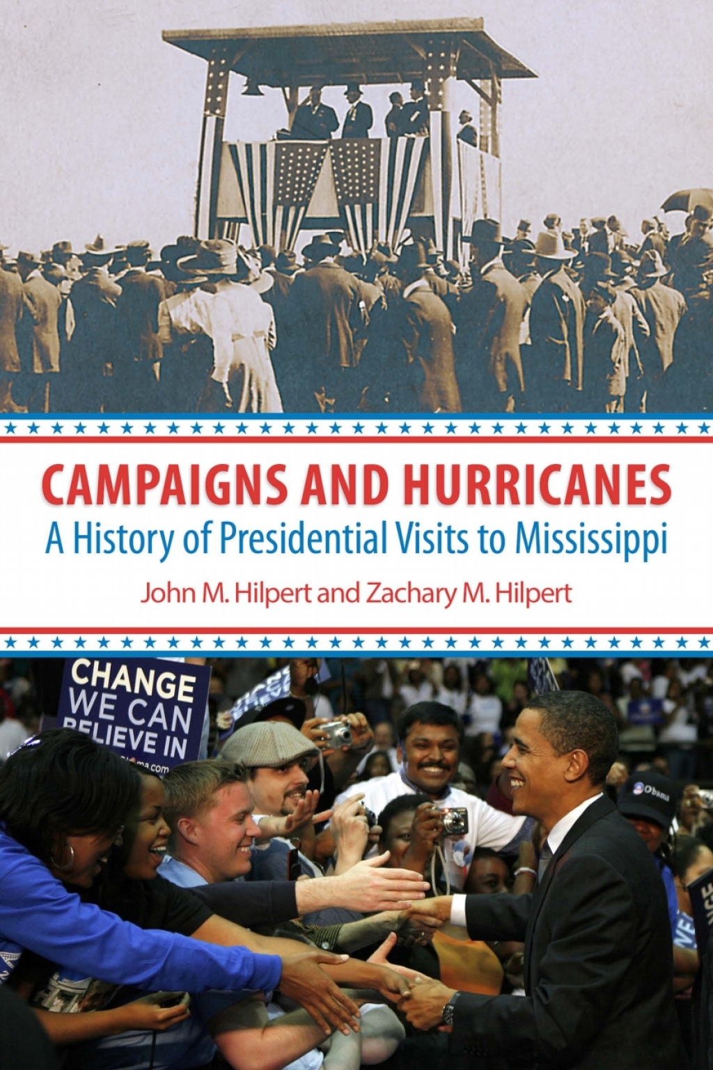 Campaigns and Hurricanes A History of Presidential Visits to Mississippi