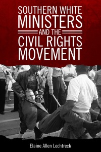 Omslagafbeelding: Southern White Ministers and the Civil Rights Movement 9781496817532