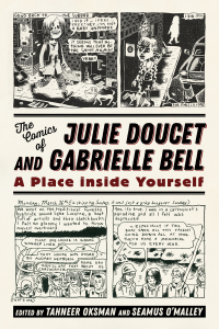 صورة الغلاف: The Comics of Julie Doucet and Gabrielle Bell 9781496821096