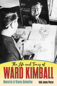 Imagen de portada: The Life and Times of Ward Kimball 9781496820969