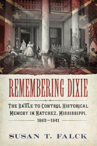صورة الغلاف: Remembering Dixie 9781496824400