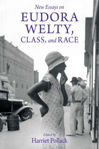 Omslagafbeelding: New Essays on Eudora Welty, Class, and Race 9781496826145