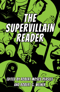 صورة الغلاف: The Supervillain Reader 9781496826466