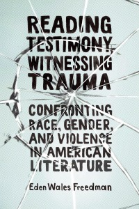 Cover image: Reading Testimony, Witnessing Trauma 9781496827333