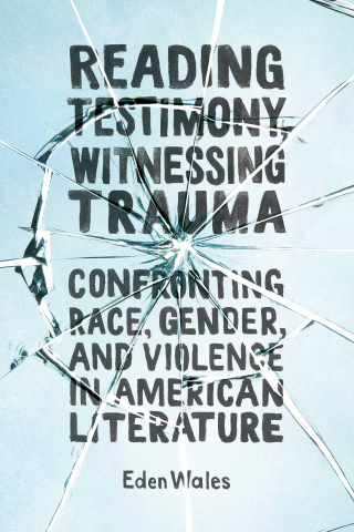 Cover image: Reading Testimony, Witnessing Trauma 9781496827333