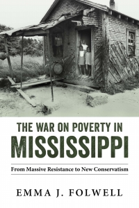 Cover image: The War on Poverty in Mississippi 9781496827395