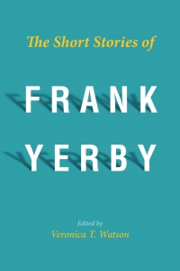 صورة الغلاف: The Short Stories of Frank Yerby 9781496828514