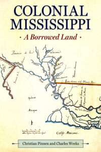 Omslagafbeelding: Colonial Mississippi 9781496846457