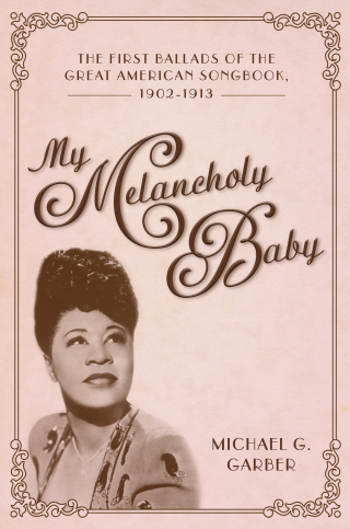 Cover image: My Melancholy Baby 9781496834294