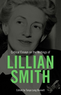 Imagen de portada: Critical Essays on the Writings of Lillian Smith 9781496836847