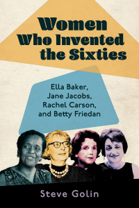 Cover image: Women Who Invented the Sixties 9781496841469