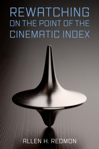 Cover image: Rewatching on the Point of the Cinematic Index 9781496841810