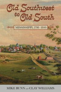 صورة الغلاف: Old Southwest to Old South 9781496843807