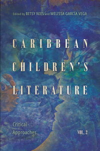 صورة الغلاف: Caribbean Children's Literature, Volume 2 9781496844590