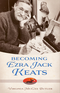 Imagen de portada: Becoming Ezra Jack Keats 9781496844743