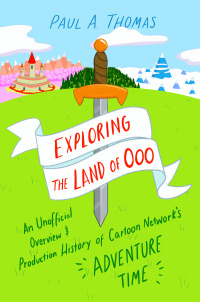 Imagen de portada: Exploring the Land of Ooo 9781496846693