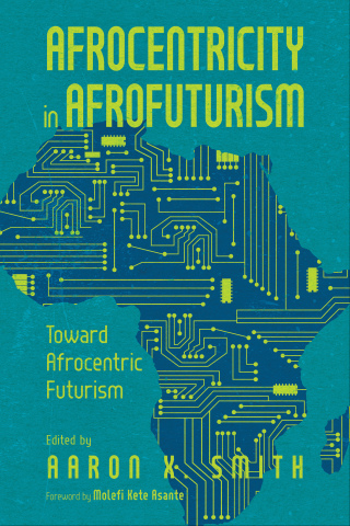 Cover image: Afrocentricity in AfroFuturism 9781496847843
