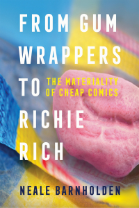 Omslagafbeelding: From Gum Wrappers to Richie Rich 9781496851611