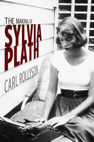Cover image: The Making of Sylvia Plath 9781496846679