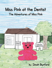 Cover image: Miss Pink at the Dentist the Adventures of Miss Pink 9781496912787